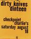 Dirty Knives played Checkpoint Charlie's with Dinteen.