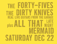 Dirty Knives and Forty Fives flyer, Mermaid Lounge, December 22, 2002
