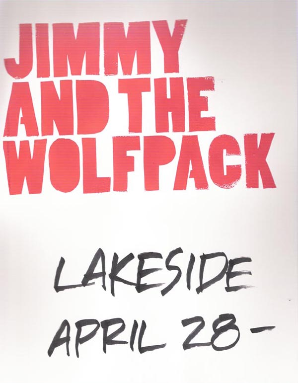 Jimmy and The Wolfpack played Lakeside Lounge. Stenciled flyer