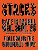 The Stacks played Cafe Istanbul after The Goodnight Show.